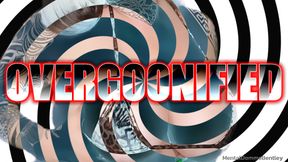 OVERGOONIFIED