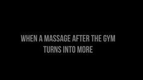 When a Massage after the Gym turns into More