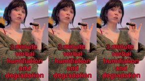 3 minute verbal humiliation and degradation