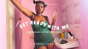 GRWM: Anniversary in the cuck chair
