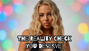 The Reality Check You Deserve