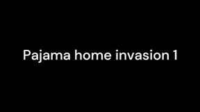 Pajama home invasion 1