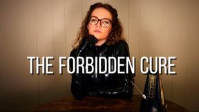The Forbidden Cure