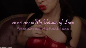 An induction to My Version of Love...