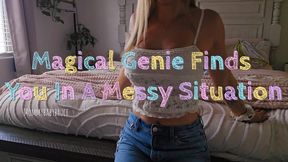 Magical Genie Finds You In A Messy Situation