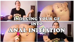 INDUCING YOUR GF INTO ANAL INITIATION
