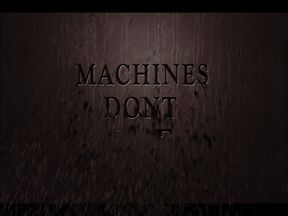 Machines Don't Lie Part 2 Finale