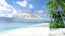 Wrong House Halloween Party