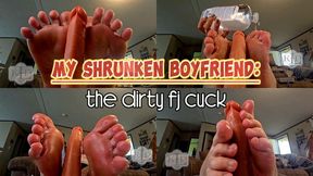 Shrunken BF: Dirty FJ Cuck