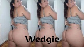 Wedgie + butt wiggle, copy