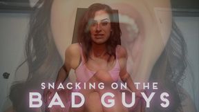 Snacking On The Bad Guys