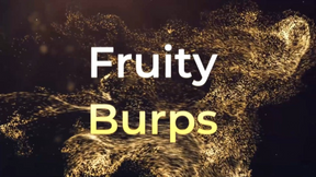 Fruity Burps