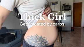 Thick Girlfriend gets bloated by carbs