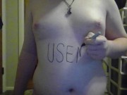 Trans Slut writes all over her Body