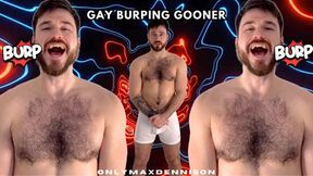 Gay burping gooner