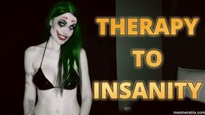 THERAPY TO INSANITY