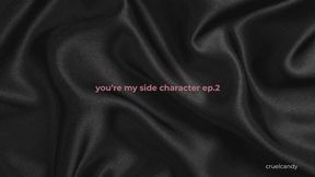 You’re My Side Character – Ep. 2: You’re the Extra, I’m the Event