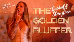 The Golden Fluffer - Cuckold For your Queen