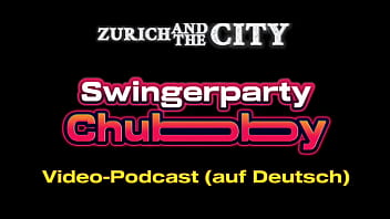 -Swingerparty Chubby &ndash_ Video-Podcast auf Deutsch