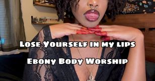 Lose Yourself in my Lips | Ebony Body Worship