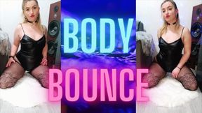 (24) BODY BOUNCE