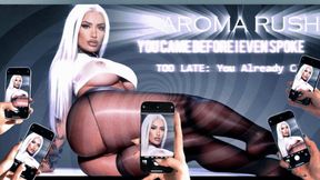 AROMA RUSH: You Came Before I Even Spoke