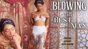 Blowing The Best Man