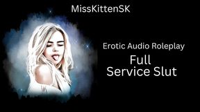 erotic audio roleplay: full service slut (english accent and all around dirty girl)