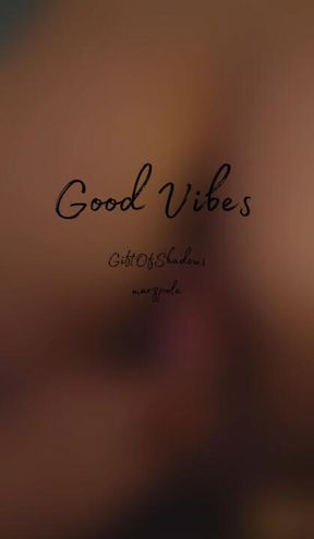 Good Vibes