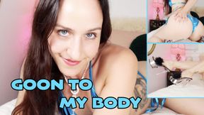 Goon To My Body (Gooning / JOI / Captivate)