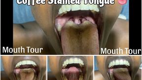 Mouth Tour Coffee Stained Tongue like I ate dirt Tongue Play showing My huge mouth Breathing on the camera HD