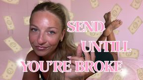 Send Untill You're Broke
