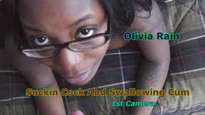 Olivia Rain - Suckin Cock And Swallowing Cum 1st Camera