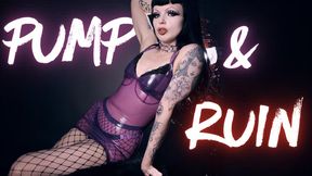 Pump & Ruin