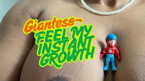 FEEL MY INSTANT GROWTH - Worship Your Giantess