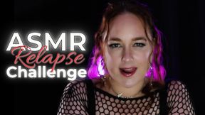 Inevitable ASMR Relapse Addict