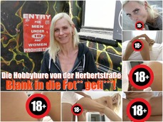 Die Hobbyhure von der HerbertstraÃŸe â€“ Blank in die Fotze gefickt!