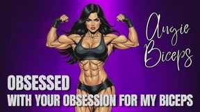 Obsessed with Your Obsession for My Biceps