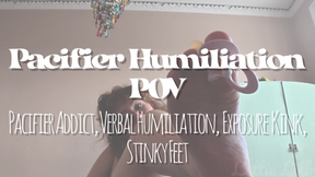 Pacifier Humiliation POV