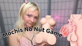 Mochis No Nut Game