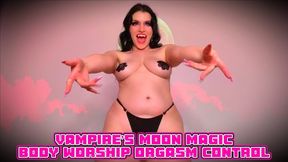 Vampire’s Moon Magic Body Worship Orgasm Control