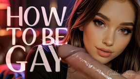 How To Be Gay