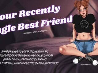 Your Recently Single Best Friend