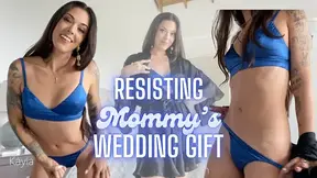 Resisting Step-Mommy's Wedding Gift