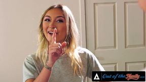OUT OF THE FAMILY - Chloe Temple Reminds Stepbrother How Good Her Pussy Is In Hardcore Fuck