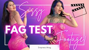 Sissy Fag Test Footage