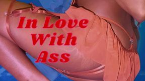 In Love with Ass