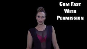 Cum Fast With Permission
