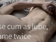 Thick uncut cock use cum as lube, came a second time