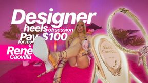 Designer Heels Obsession – Pay $100 for My Rene Caovilla - 💰 Instant drain - findom - financial domination - spoiled princess - bimbo doll - findomme